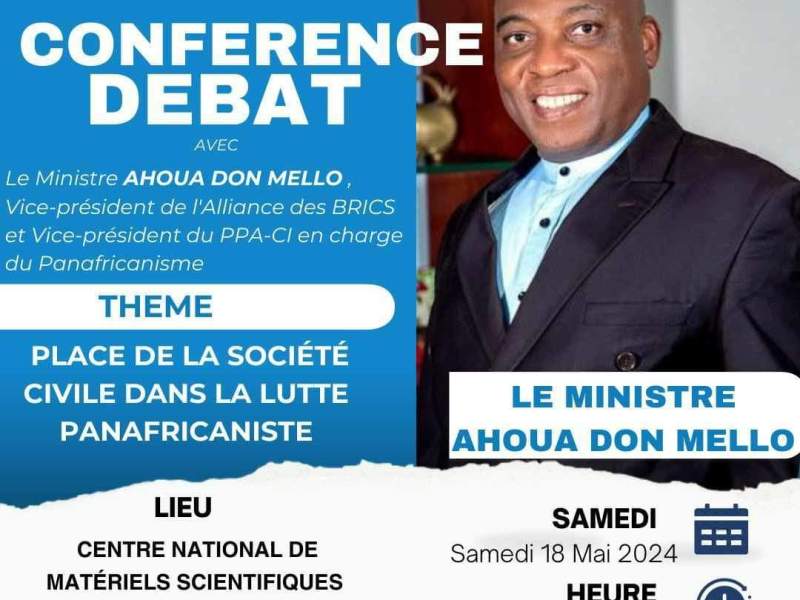 CÔTE D’IVOIRE: LE MINISTRE AHOUA DON MELLO EN CONFERENCE DEBAT  CE SAMEDI 18 MAI AVEC LA SOCIÉTÉ CIVILE IVOIRIENNE